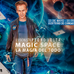 Magic Space. La magia del todo. Ilusionista Pedro Volta en Cangas