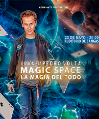 Magic Space. La magia del todo. Ilusionista Pedro Volta en Cangas
