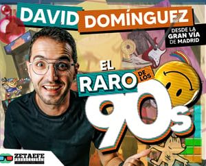 Espectáculo de humor de David Domínguez: El raro de los 90 en Redondela