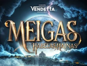 Musical "Meigas, habelas hainas" en Cangas