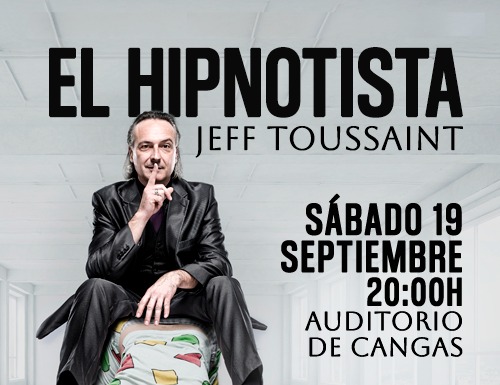 Espectáculo de Hipnosis e Ilusionismo con Jeff Toussaint en Cangas