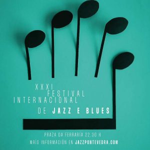 XXXII Festival Internacional de Jazz & Blues en Pontevedra