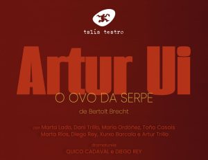 Artur Ui, el huevo de la serpiente, de Talía Teatro en Cambados