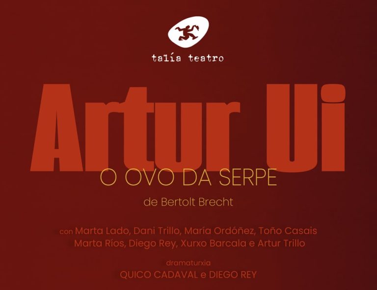 Artur Ui, el huevo de la serpiente, de Talía Teatro en Cambados