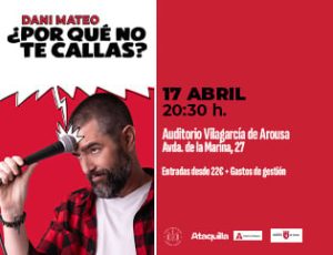 Dani Mateo: «¿Por qué no te callas?» en Vilagarcía de Arousa