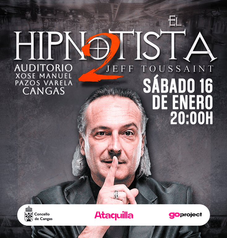 El Hipnotista 2 de Jeff Toussaint en Cangas