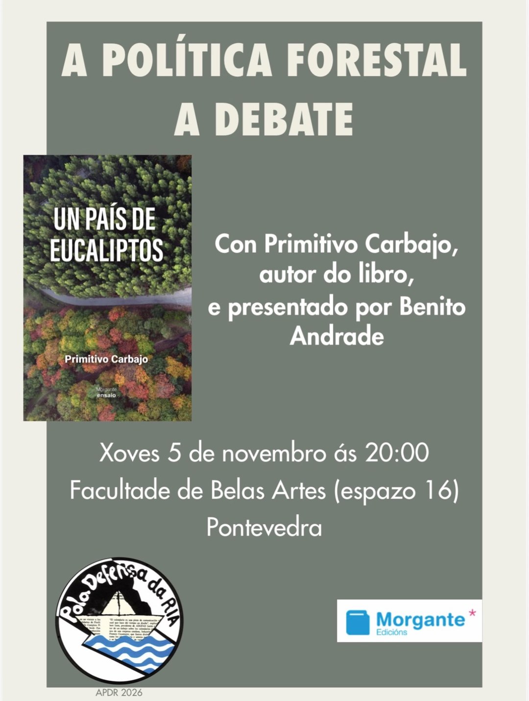 Cartel de «A política forestal a debate»: Primitivo Carbajo presenta «Un país de eucaliptos», xoves 5 de novembro ás 20:00, Facultade de Belas Artes de Pontevedra