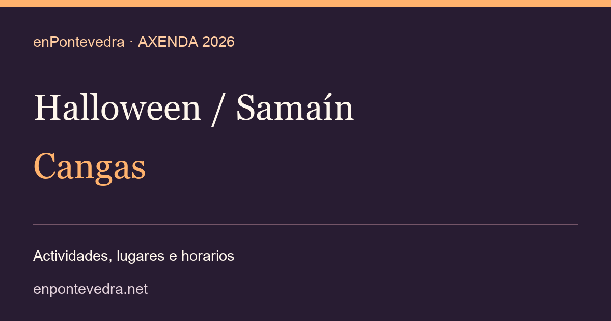 Halloween / Samaín 2026 · cangas