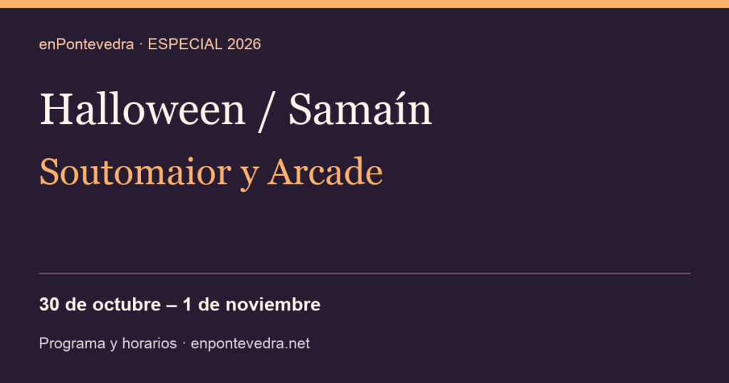 Samaín 2026 en Soutomaior y Arcade: programa